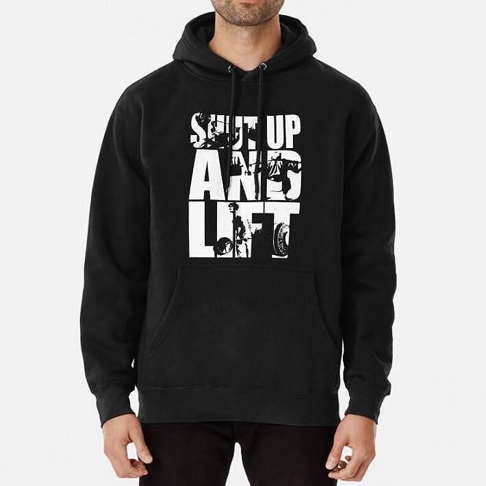 Суичър Shut Up and Lift - Fitness Drehi