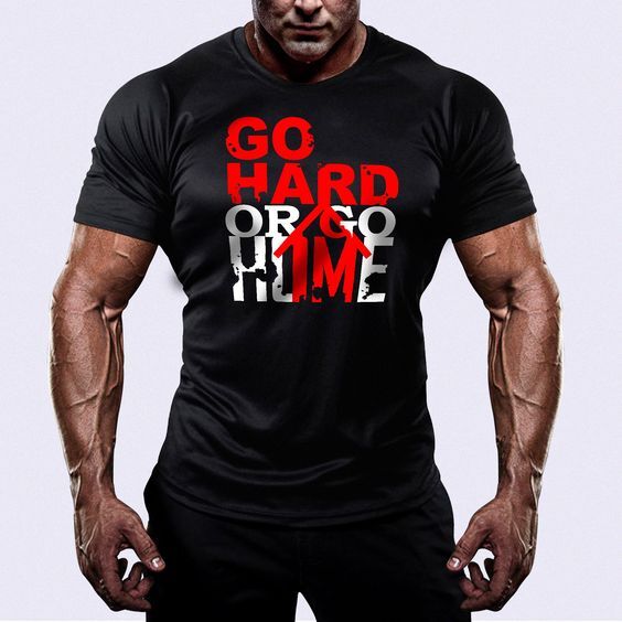 Тениска Go Hard or Go Home - Fitness Drehi