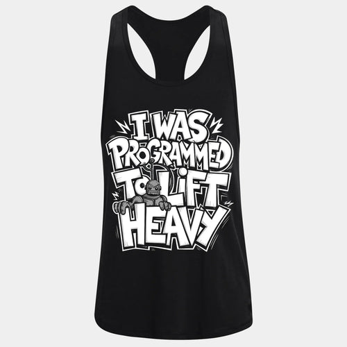 Фитнес потник с изрязан гръб I Was Programmed to Lift 2 - Fitness Drehi