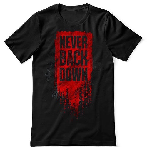 Тениска Never Back Down - Fitness Drehi